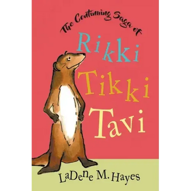 The Continuing Saga of Rikki Tikki Tavi