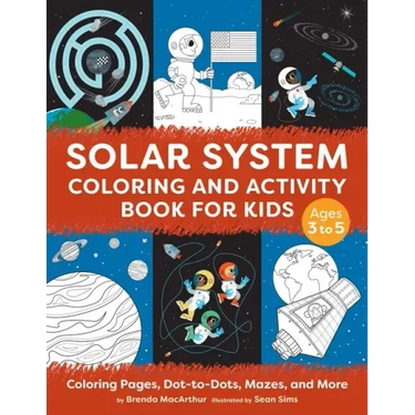 Solar System Coloring and Activity Book for Kids: Coloring Pages, Dot-To-Dots, Mazes, and More