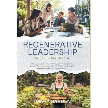 Regenerative Leadership: Secrets From The Farm