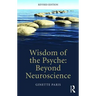Wisdom of the Psyche: Beyond neuroscience