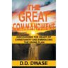 The Great Commandment: Discovering The Heart of Christianity And Embracing The Divine Plan