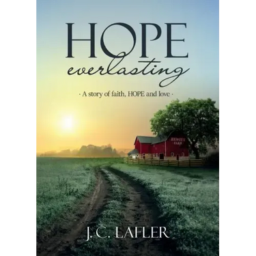 Hope Everlasting: A Story of Faith, Hope and Love
