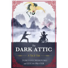 The Dark Attic: A Tai Ji Tale