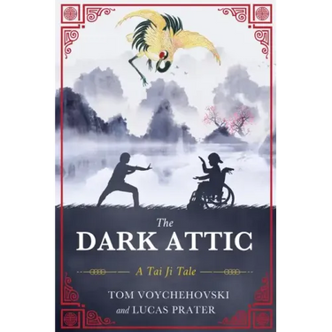 The Dark Attic: A Tai Ji Tale