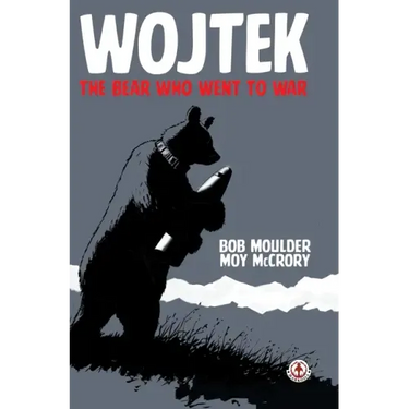 Wojtek: The Bear Who Went to War