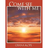 Come See with Me