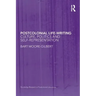 Postcolonial Life-Writing: Culture, Politics, and Self-Representation