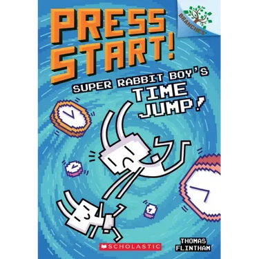 Super Rabbit Boy's Time Jump!: A Branches Book (Press Start! #9): Volume 9