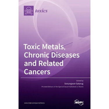 Toxic Metals, Chronic Diseases and Related Cancers