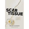 Scar Tissue: How to find relief from the pain of your emotional wounds without toxic positivity.