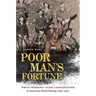 Poor Man's Fortune: White Working-Class Conservatism in American Metal Mining, 1850-1950