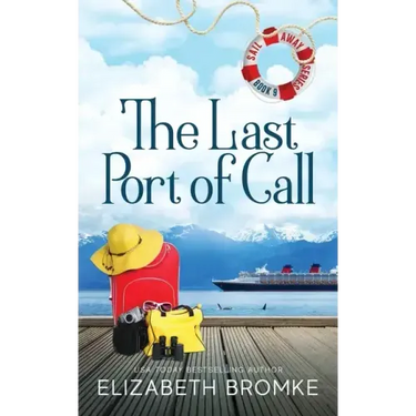 The Last Port of Call: (Sail Away Series Book 9)