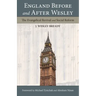 England Before and After Wesley: The Evangelical Revival and Social Reform