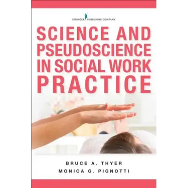 Science and Pseudoscience in Social Work Practice