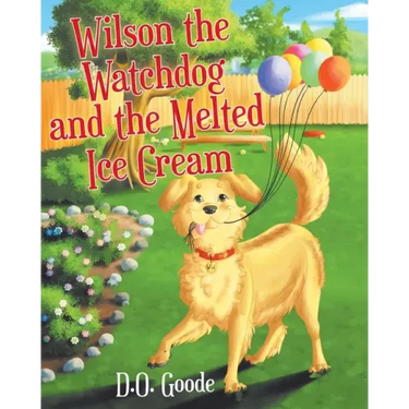 Wilson the Watchdog and the Melted Ice Cream