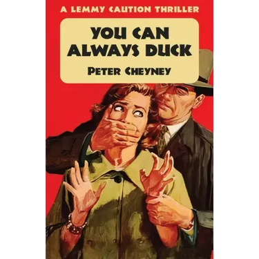 You Can Always Duck: A Lemmy Caution Thriller