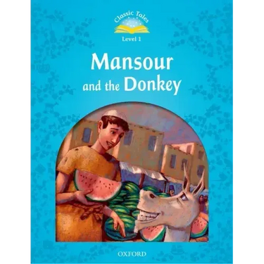 Classic Tales: Mansour and the Donkey Beginner Level 1