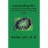 Your Healing Diet: A Quick Guide to Reversing Psoriasis and Chronic Diseases with Healing Foods