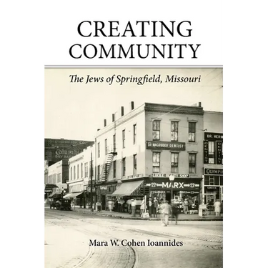 Creating Community: The Jews of Springfield, Missouri