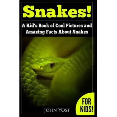 Snakes! A Kid's Book Of Cool Images And Amazing Facts About Snakes: Nature Books for Children Series