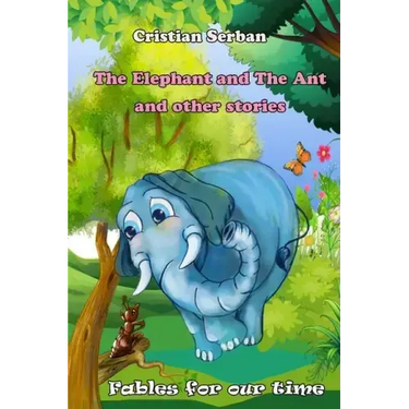 The Elephant and The Ant: and other stories