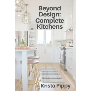 Beyond Design: Complete Kitchens