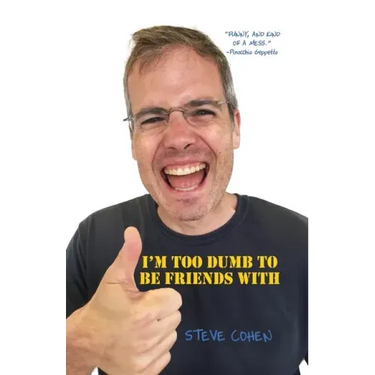 I'm Too Dumb to Be Friends With