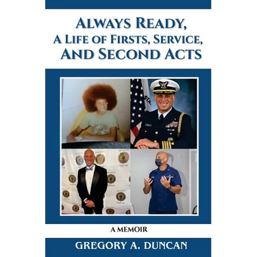 Always Ready, A Life of Firsts, Service and Second Acts: A Memoir