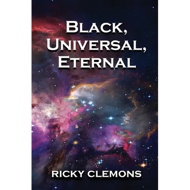 Black, Universal, Eternal