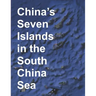 China's Seven Islands in the South China Sea: A Study in Reef Reclamation