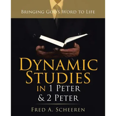 Dynamic Studies in 1 Peter & 2 Peter: Bringing God's Word to Life