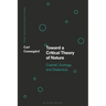 Toward a Critical Theory of Nature: Capital, Ecology, and Dialectics