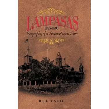 Lampasas 1855-1895: Biography of a Frontier City
