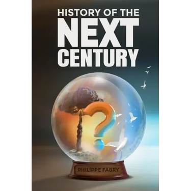 History of The Next Century: Where is the world headed according to civilizational cycles?