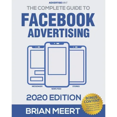 The Complete Guide to Facebook Advertising