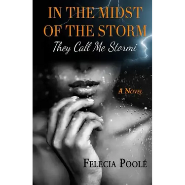In the Midst of the Storm: They Call Me Stormi a Novel