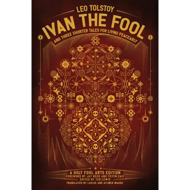 Ivan the Fool and Three Shorter Tales for Living Peaceably
