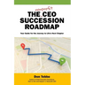 The Nonprofit CEO Succession Roadmap: Your Guide for the Journey to Life's Next Chapter