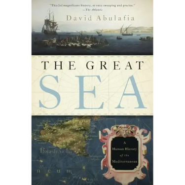The Great Sea: A Human History of the Mediterranean