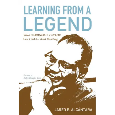 Learning from a Legend: What Gardner C. Taylor Can Teach Us about Preaching