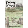 Faith In Mind: An introduction to Christian faith for those struggling with mental ill health