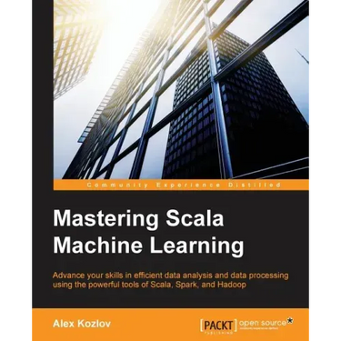 Mastering Scala Machine Learning