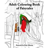 An Adult Colouring Book of Fairytales