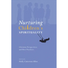 Nurturing Children's Spirituality: Christian Perspectives and Best Practices