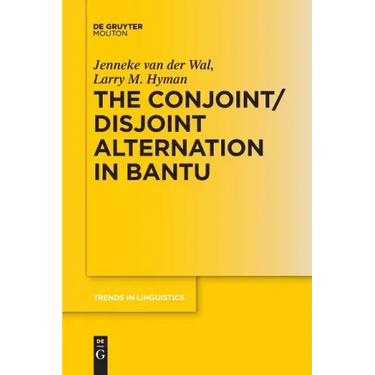 The Conjoint/Disjoint Alternation in Bantu