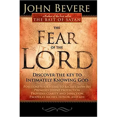 The Fear of the Lord: Discover the Key to Intimately Knowing God