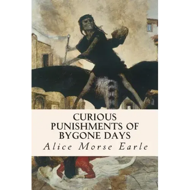 Curious Punishments of Bygone Days