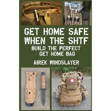 Get Home Safe When the SHTF: Build the Perfect Get Home Bag