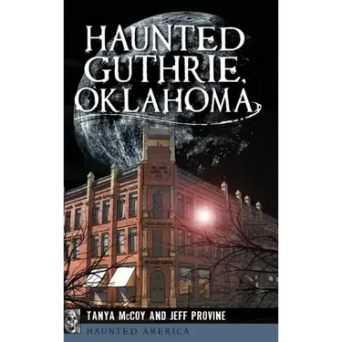 Haunted Guthrie, Oklahoma