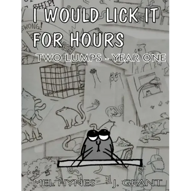I Would Lick It For Hours: Two Lumps Year One